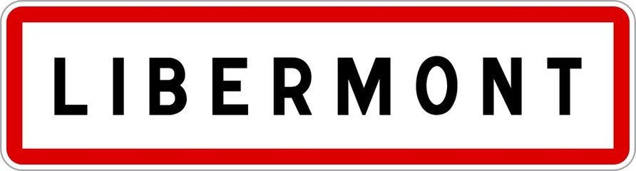 Panneau entrée ville agglomération Libermont / Town entrance sign Libermont