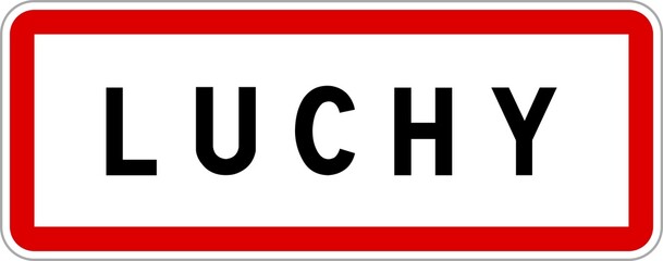 Panneau entrée ville agglomération Luchy / Town entrance sign Luchy