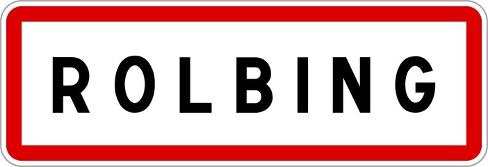 Panneau entrée ville agglomération Rolbing / Town entrance sign Rolbing