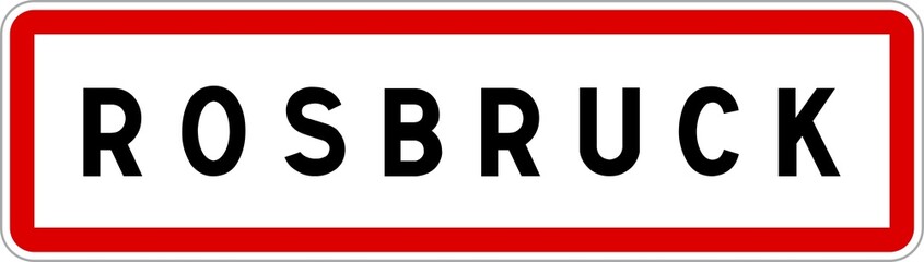 Panneau entrée ville agglomération Rosbruck / Town entrance sign Rosbruck