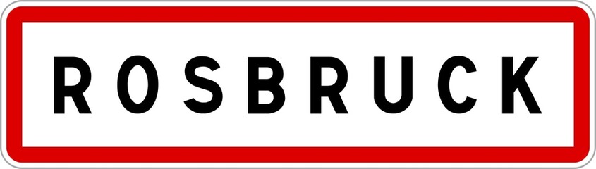 Panneau entrée ville agglomération Rosbruck / Town entrance sign Rosbruck