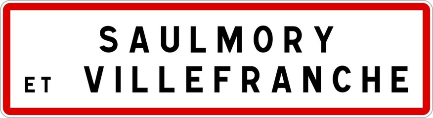 Panneau entrée ville agglomération Saulmory-et-Villefranche / Town entrance sign Saulmory-et-Villefranche
