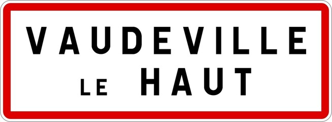 Panneau entrée ville agglomération Vaudeville-le-Haut / Town entrance sign Vaudeville-le-Haut