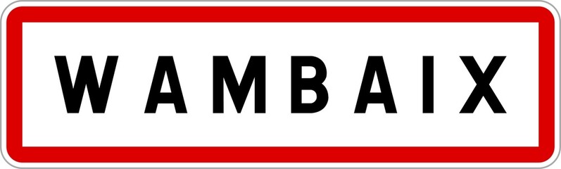 Panneau entrée ville agglomération Wambaix / Town entrance sign Wambaix