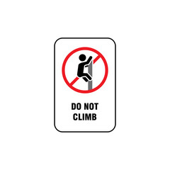 do not climb sign illustration template vector, do not climb warning symbol