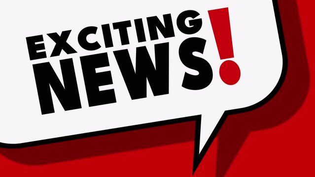 Exciting News Speech Bubble banner Animation On red background. Bold Text Font with Big Exclamation Point .TV and Internet News, Media and Communication Concept .