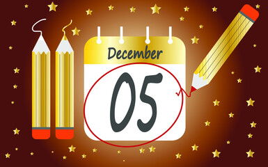 Calendar day 5 december golden. calendar page circled with various colored pencils white and red