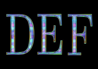 Holographic shiny alphabet letter D E F uppercase. Modern psychedelic typography isolated on black background