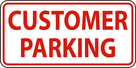 Customer Parking Sign On White Background