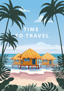 Time to travel. Tropical resort poster vintage. Beach coast traditional huts, palms, ocean. Retro style illustration vector