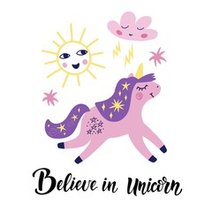 Cute pink unicorn, sun, cloud and inscription - believe in unicorn. Vector image for the design of postcards, posters, prints on t-shirts, mugs, pillows, packages, phone cases.
