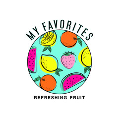 My Favorite refreshing fruit typography slogan for t shirt printing, tee graphic design.