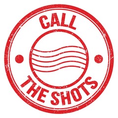 CALL THE SHOTS text on red round postal stamp sign