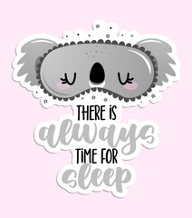 There is always time for sleep - funny hand drawn doodle. sleeping mask, stars, hearts. Cartoon background, texture for bedsheets, pajamas. Adorable Koala sleeping mask with long lashes.
