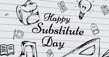 Animation of happy substitute day text over school icons on white background