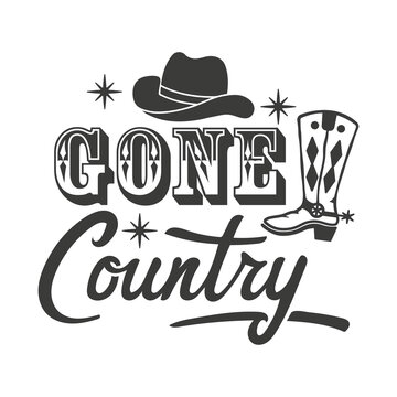 Gone country inspirational slogan inscription. Southern vector quotes. Isolated on white background. Farmhouse quotes. Illustration for prints on t-shirts and bags, posters, cards.