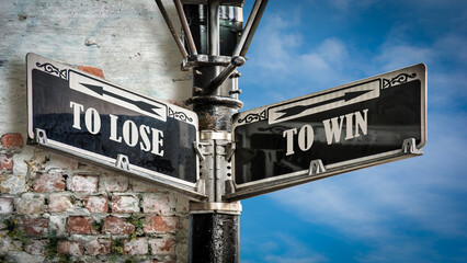 Street Sign TO WIN versus TO LOSE