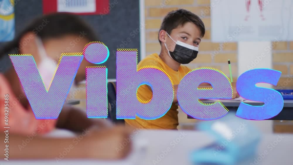 Poster animation of vibes text over diverse schoolchildren learning at school with face masks