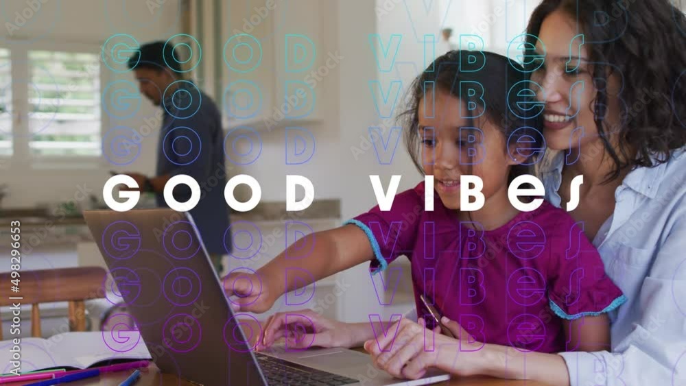 Poster animation of good vibes text over smiling biracial family using laptop