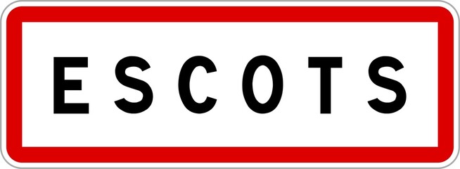 Panneau entrée ville agglomération Escots / Town entrance sign Escots