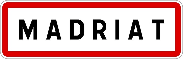 Panneau entrée ville agglomération Madriat / Town entrance sign Madriat