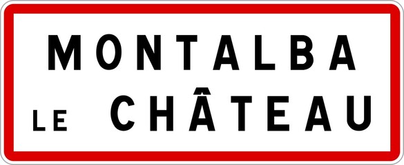 Panneau entrée ville agglomération Montalba-le-Château / Town entrance sign Montalba-le-Château