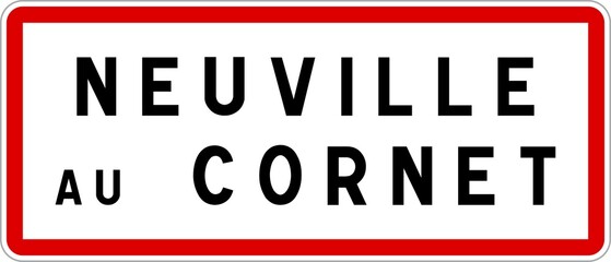 Panneau entrée ville agglomération Neuville-au-Cornet / Town entrance sign Neuville-au-Cornet