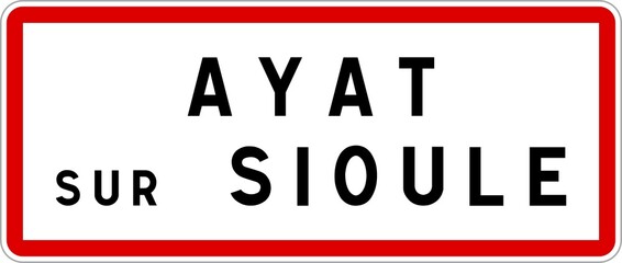 Panneau entrée ville agglomération Ayat-sur-Sioule / Town entrance sign Ayat-sur-Sioule