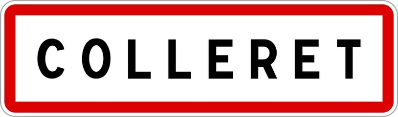 Obraz premium Panneau entrée ville agglomération Colleret / Town entrance sign Colleret