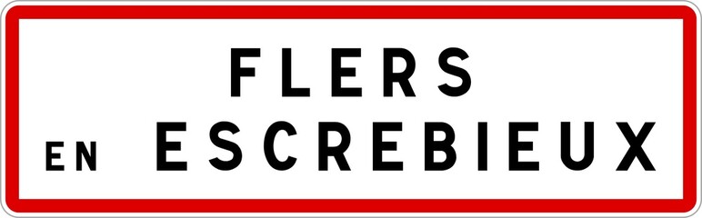 Panneau entrée ville agglomération Flers-en-Escrebieux / Town entrance sign Flers-en-Escrebieux