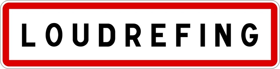 Panneau entrée ville agglomération Loudrefing / Town entrance sign Loudrefing