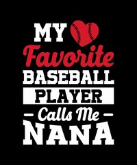 My Favorite baseball player calls me nana