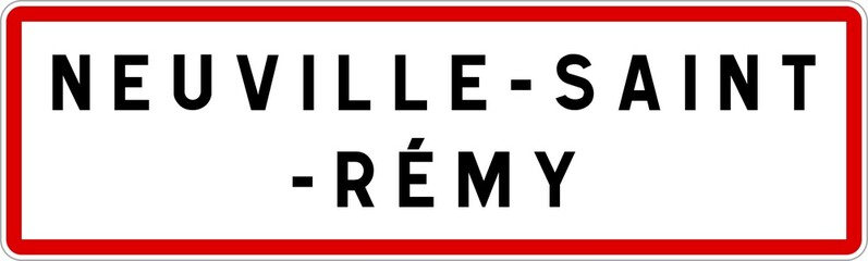 Panneau entrée ville agglomération Neuville-Saint-Rémy / Town entrance sign Neuville-Saint-Rémy