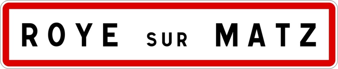 Panneau entrée ville agglomération Roye-sur-Matz / Town entrance sign Roye-sur-Matz