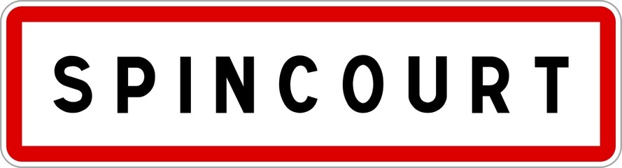 Panneau entrée ville agglomération Spincourt / Town entrance sign Spincourt