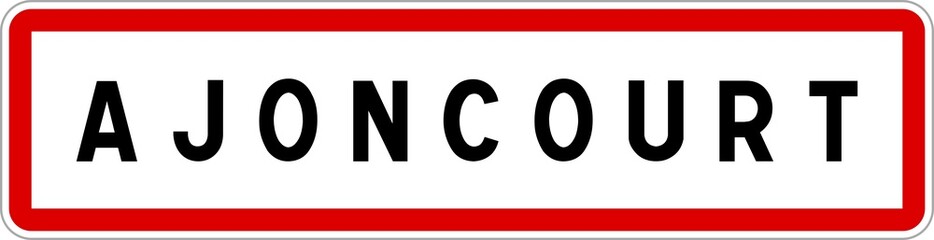 Panneau entrée ville agglomération Ajoncourt / Town entrance sign Ajoncourt