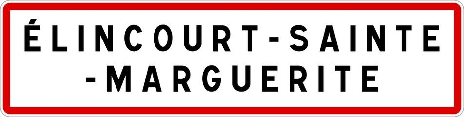 Panneau entrée ville agglomération Élincourt-Sainte-Marguerite / Town entrance sign Élincourt-Sainte-Marguerite