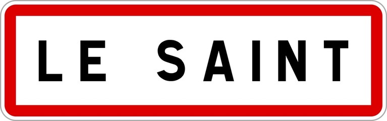 Panneau entrée ville agglomération Le Saint / Town entrance sign Le Saint