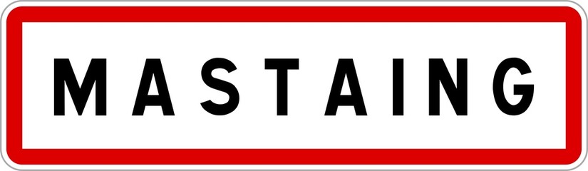 Fototapeta premium Panneau entrée ville agglomération Mastaing / Town entrance sign Mastaing
