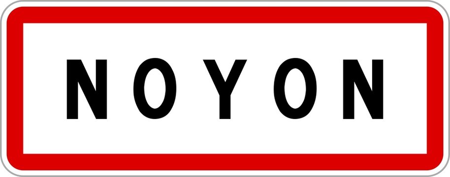 Panneau entr&eacute;e ville agglom&eacute;ration Noyon / Town entrance sign Noyon