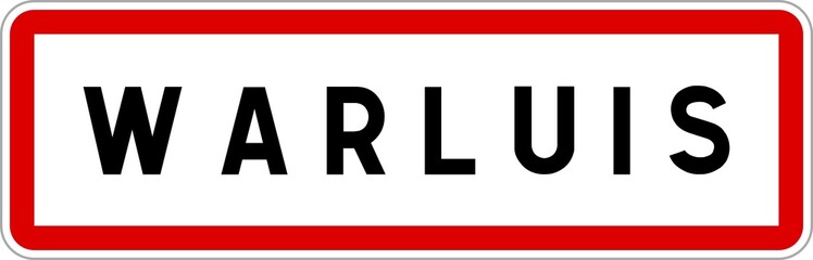 Panneau entrée ville agglomération Warluis / Town entrance sign Warluis