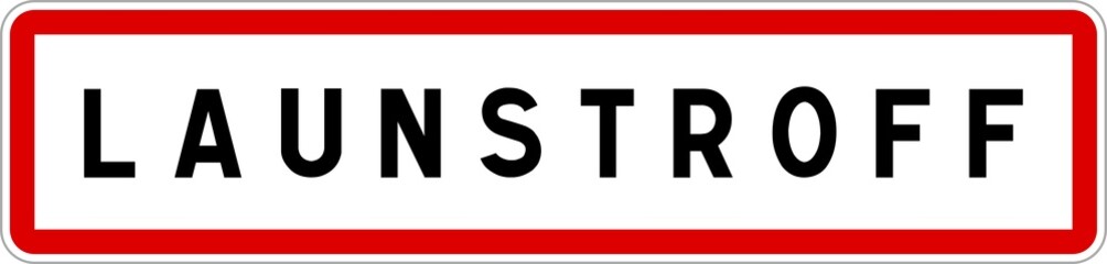 Panneau entrée ville agglomération Launstroff / Town entrance sign Launstroff