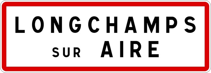 Panneau entrée ville agglomération Longchamps-sur-Aire / Town entrance sign Longchamps-sur-Aire