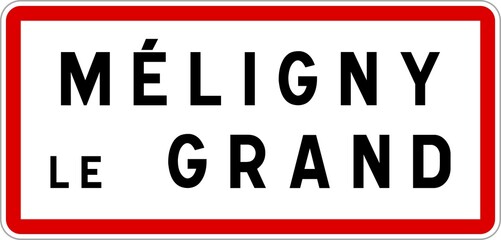Panneau entrée ville agglomération Méligny-le-Grand / Town entrance sign Méligny-le-Grand