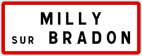Panneau entrée ville agglomération Milly-sur-Bradon / Town entrance sign Milly-sur-Bradon