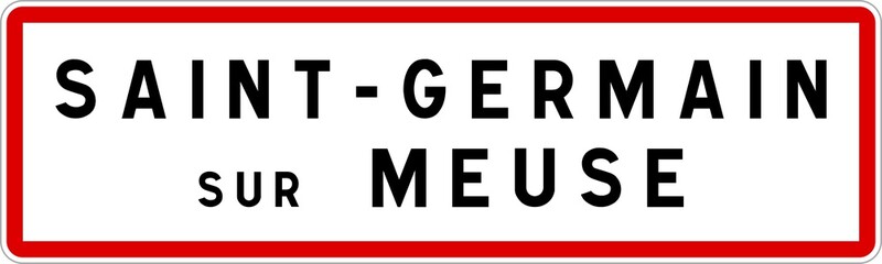 Panneau entrée ville agglomération Saint-Germain-sur-Meuse / Town entrance sign Saint-Germain-sur-Meuse