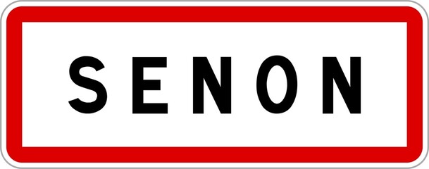 Panneau entrée ville agglomération Senon / Town entrance sign Senon