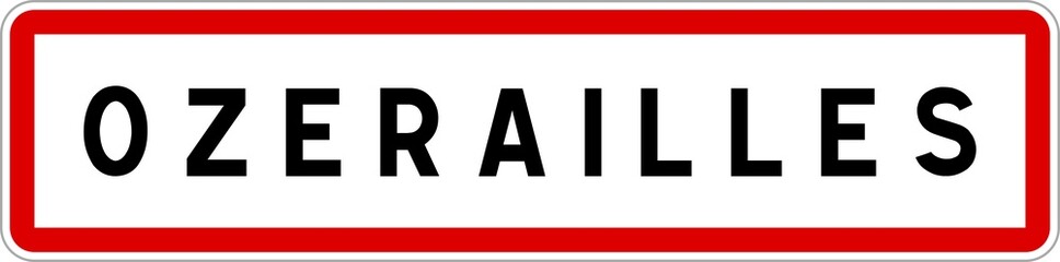 Panneau entrée ville agglomération Ozerailles / Town entrance sign Ozerailles