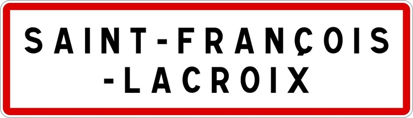 Panneau entrée ville agglomération Saint-François-Lacroix / Town entrance sign Saint-François-Lacroix