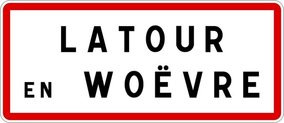Panneau entrée ville agglomération Latour-en-Woëvre / Town entrance sign Latour-en-Woëvre